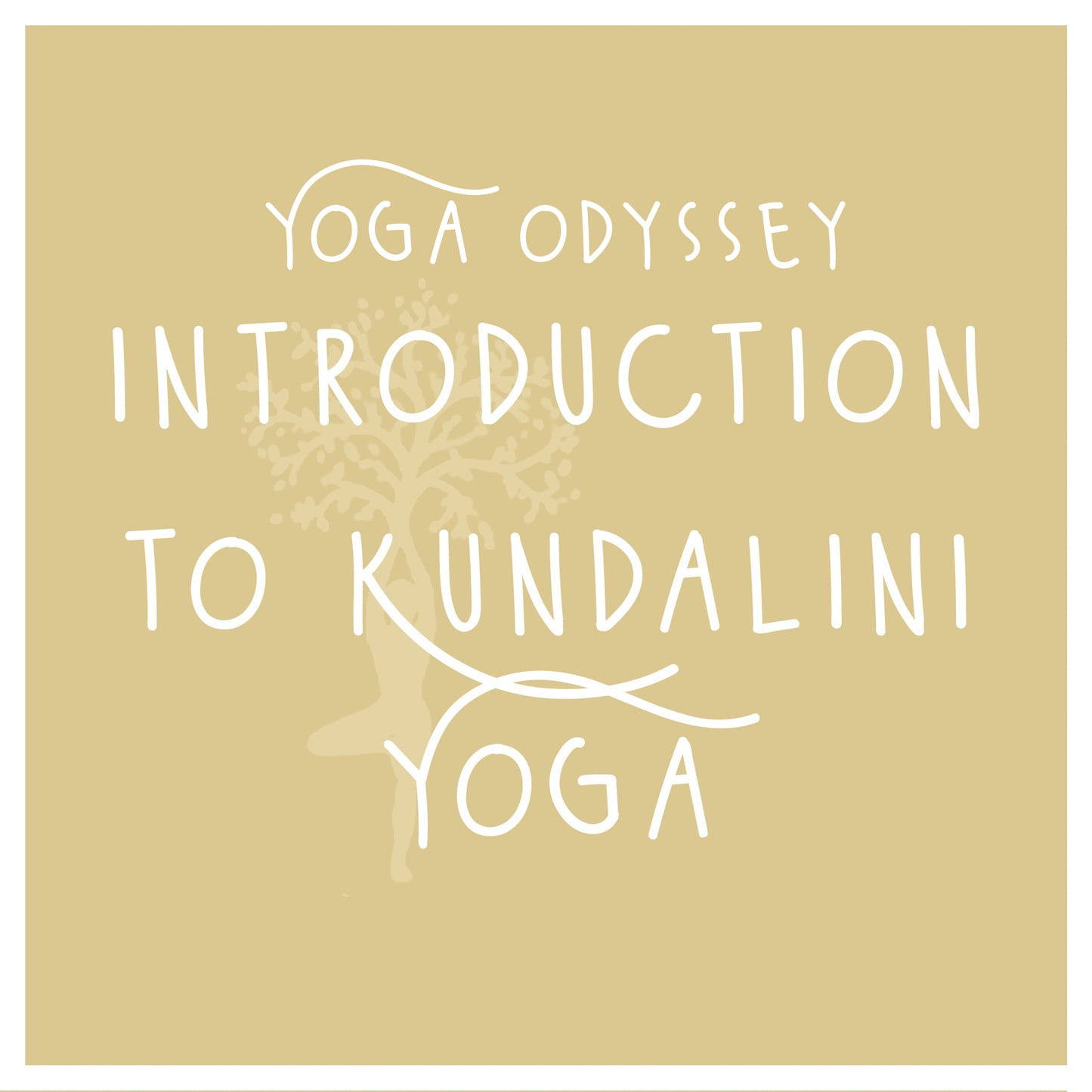 YOGA ODYSSEY - An introduction to Kundalini Yoga